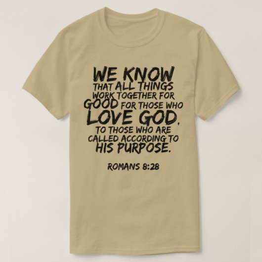 T-shirt We Know All Things Work Together Romans 828 Verset (Design devant)