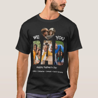 T-shirt We Love Dad – 4 Photo Collage | Happy Fathers Day