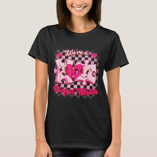 T-shirt We’re A Perfect Match Love Puzzle Funny Valentines (Devant)