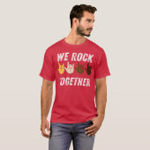 T-shirt we rock together funny (Devant entier)