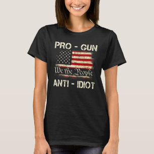 T-shirt We The People Pro Gun Anti Idiot Pro American 2nd