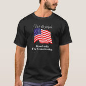 T-shirt We The People Stand With The Constitution  Usa Fre (Devant)