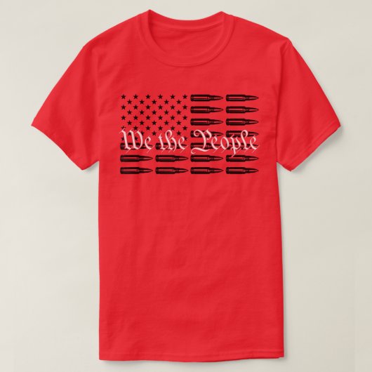 T-shirt We The PeopleFunny Patriotic Pro Gun Usa Bullets F (Design devant)