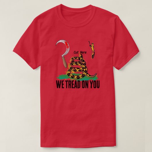 T-SHIRT WE TREAD ON YOU (Design devant)