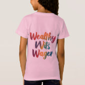 T-Shirt Wealthy Wits Wager." (Dos)