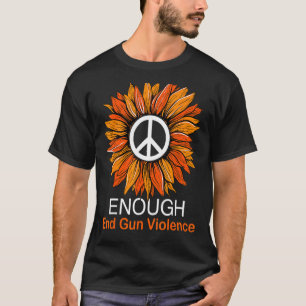 T-shirt Wear Orange Peace Sunflower Enough End Gun Violenc