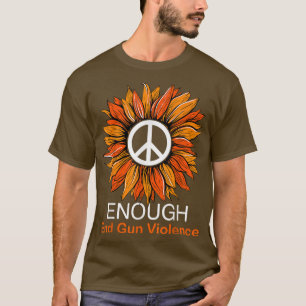 T-shirt Wear Orange Peace Sunflower Enough End Gun Violenc