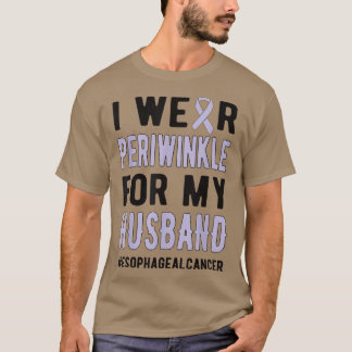 T-shirt Wear Periwinkle For My Husband Esophageal Cancer W
