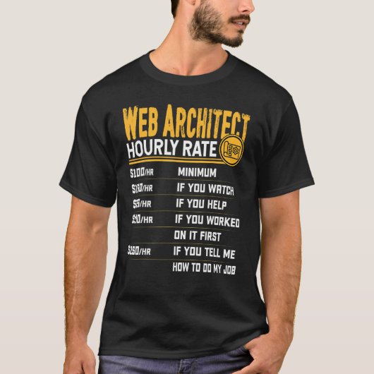 T-shirt Web Architect Taux horaire Web Developer Designer (Devant)