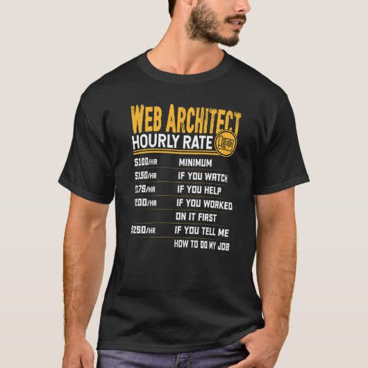 T-shirt Web Architect Taux horaire Web Developer Designer (Devant)