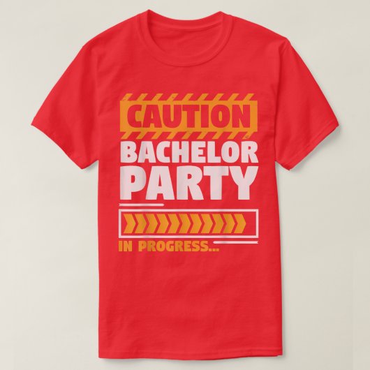 T-shirt Wedding GroomsmenCaution Bachelor Party In Progres (Design devant)