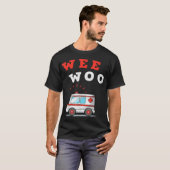 T-shirt Wee Woo Ambulance AMR. Funny EMS EMT Parfait cadea (Devant entier)