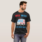 T-shirt Wee Woo Boo Bus Ambulance EMS EMT Parame (Devant entier)