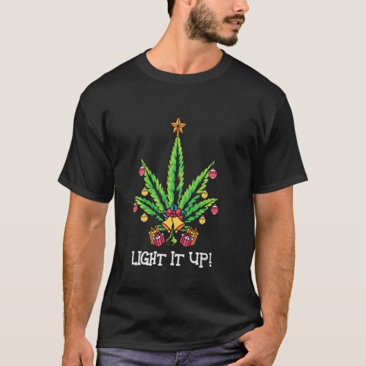 T-shirt Weed Christmas Tree Lights It Up Pun Humour Stoner (Devant)