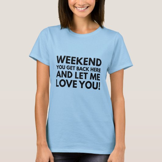 T-shirt Week-end (Devant)
