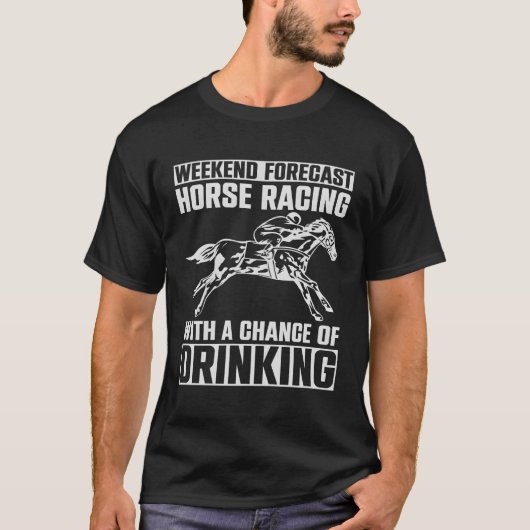 T-shirt Week-End Prévision Cheval Course Avec Une Chance D (Devant)