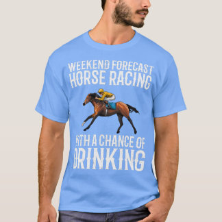 T-shirt Week-end Prévision Horse Racing cheval course