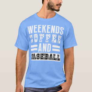 T-shirt Week-ends Café et Baseball 20