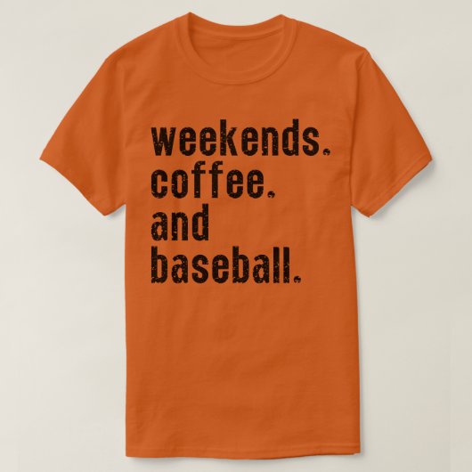 T-shirt Week-ends Café et Baseball 25 (Design devant)