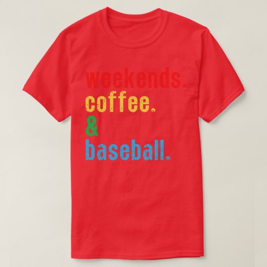 T-shirt Week-ends Café et Baseball 6 (Design devant)