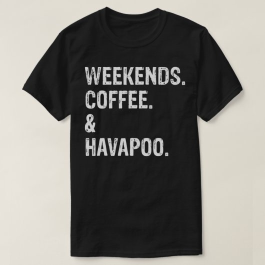 T-shirt Week-ends Café et Havapoo (Design devant)