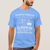 T-shirt Weekend Forecast Camping With A Chance Of Funny bo (Devant)