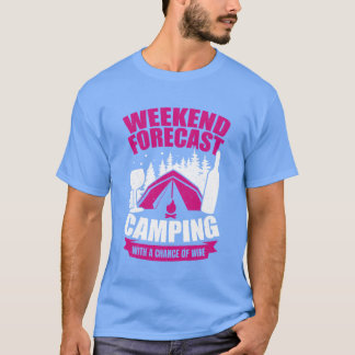 T-shirt Weekend Forecast Camping With A Chance Of Wine ret