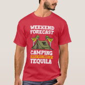 T-shirt Weekend Forecast Camping With A Chance Ofequila gi (Devant)