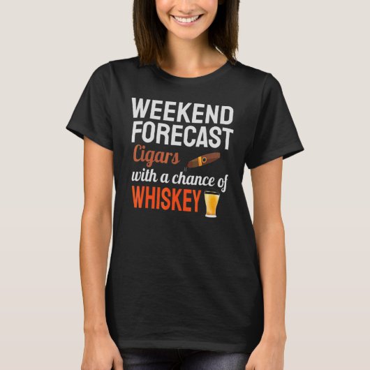 T-shirt Weekend Forecast Cigars and Whiskey (Devant)