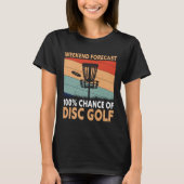 T-shirt Weekend Forecast Disc Golf Player Golfing Golfer G (Devant)