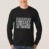 T-shirt Weekend Forecast I Competition Throwing Axe On A A (Devant)