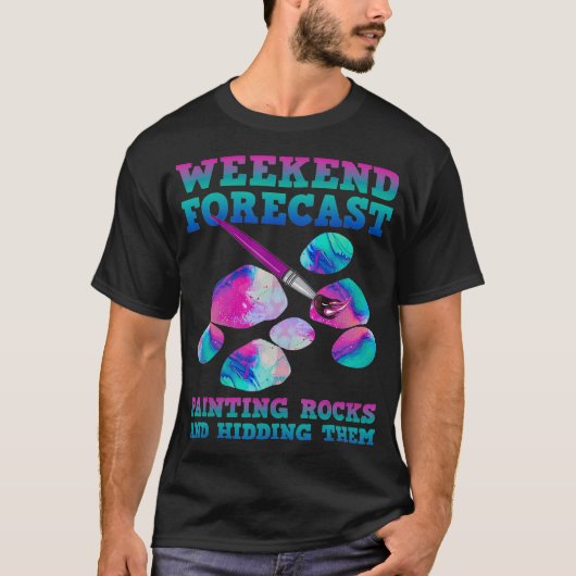 T-shirt Weekend Forecast Painting Rocks (Devant)