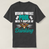 T-shirt Weekend Forecast pool with drinking 8ball (Design devant)
