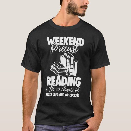 T-shirt Weekend Forecast Reading With No Chance Funny Men (Devant)