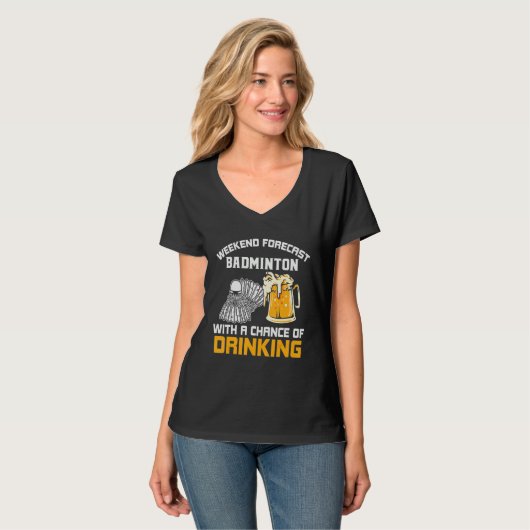 T-shirt Weekend Forecast with a Chance of Drinking Badmint (Devant entier)