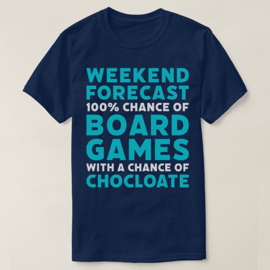 T-shirt Weekend Forecend Board Jeux et chocolat Funny G (Design devant)