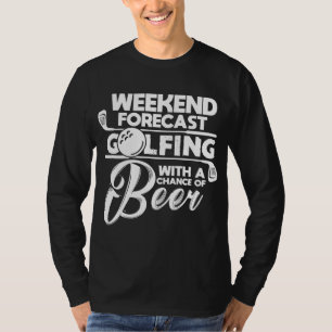 T-shirt Weekend prévision Golfing avec une chance de Gol d