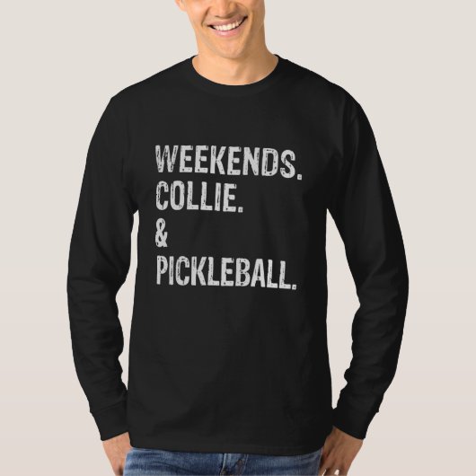 T-shirt Weekends Collie und Pickleball Cute Border & Rough (Devant)