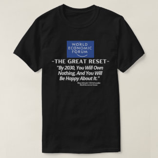 T-shirt WEF Great Reset - D'Ici 2030, Vous Ne Posséderez R