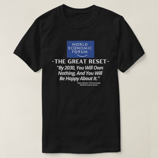T-shirt WEF Great Reset - D'Ici 2030, Vous Ne Posséderez R (Design devant)