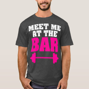 T-shirt Weightlifting Rencontrez-Moi Au Bar Barbell Workou