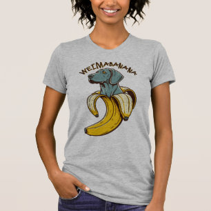 T-shirt Weimabanana; chien mignon