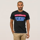 T-SHIRT WEINERGATE, CIRCONCISION EST LA SEULE DÉCISION (Devant entier)