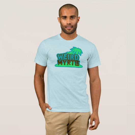 T-shirt Weird Myrtle Beach (Devant entier)