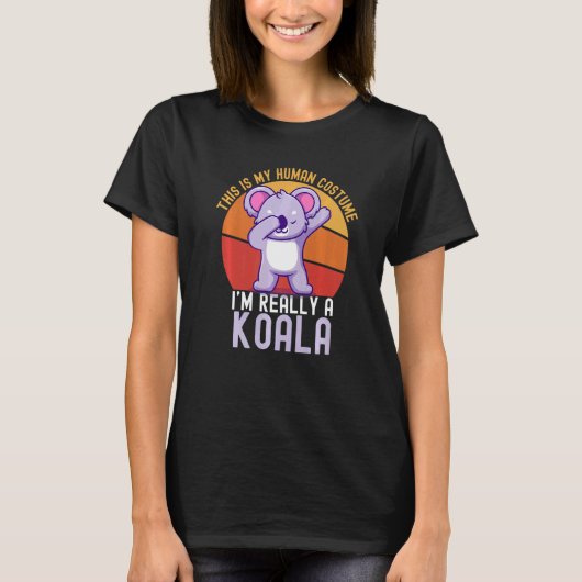 T-shirt Weird This is My Human Costume I'm Really A Koala  (Devant)