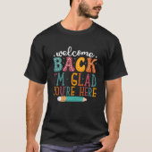 T-shirt Welcome Back I’m Glad You’re Here – Positive Teach (Devant)