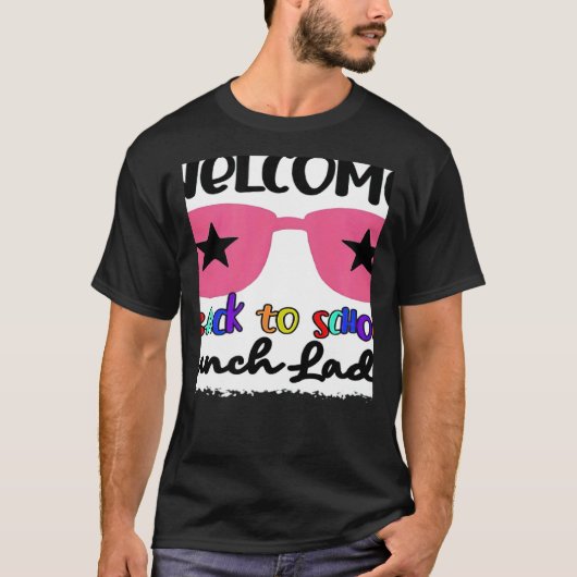 T-shirt Welcome Back To School Lunch Lady 1st Day Teacher  (Devant)