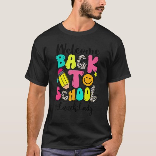 T-shirt Welcome Back To School Lunch Lady Back To School L (Devant)