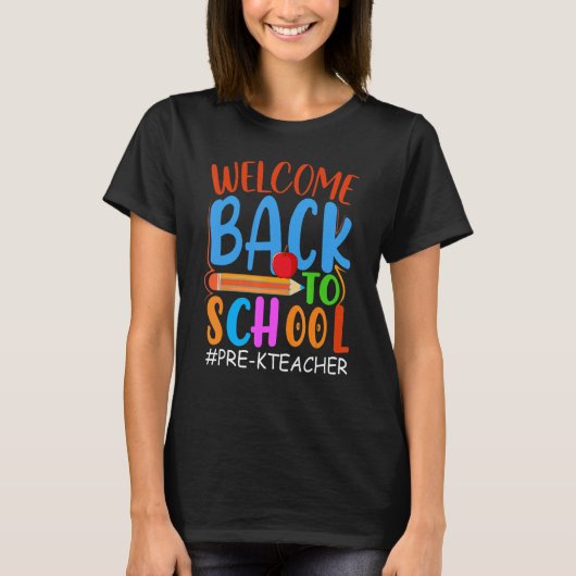 T-shirt Welcome Back To School  Pencil Apple  Pre K Teache (Devant)