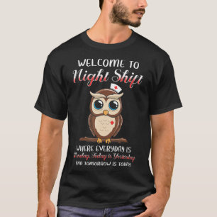 T-shirt Welcome To Night Shift Everyday is Monday Nurse Gi